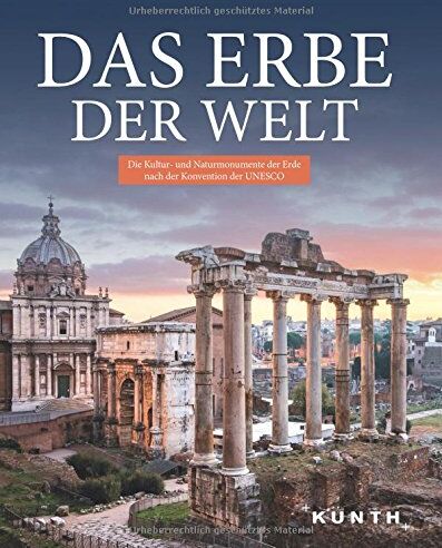 Das Erbe der Welt: Die Kultur und Naturmonumente der Erde nach der Konvention der UNESCO - Preis vom 09.10.2026 07:28:09 h