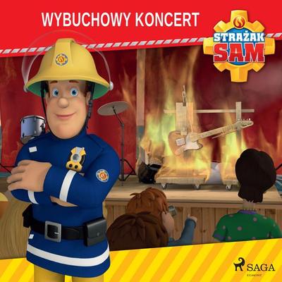 Strażak Sam - Wybuchowy koncert - Mattel, Audio, 9788726807738