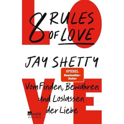 8 Rules of Love, Taschenbuch von Jay Shetty, Rowohlt Taschenbuch, 978-3-499-01258-7