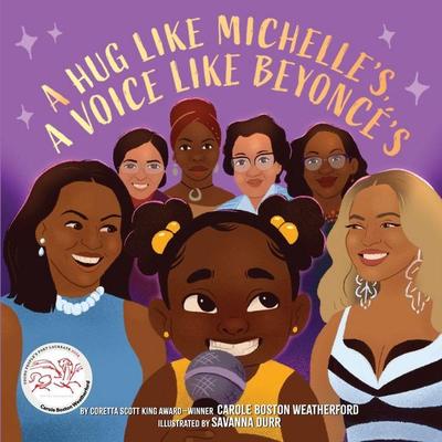 A Hug Like Michelle's; a Voice Like Beyonce's; Gebundene Ausgabe von Carole Boston Weatherford, Abrams & Chronicle, 978-1-4197-7150-7