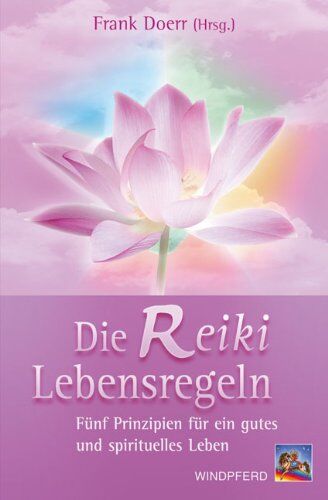 Frank Doerr - Die Reiki-Lebensregeln: Fünf Prinzipien für ein gutes und spirituelles Leben - Preis vom 30.09.2026 22:30:23 h