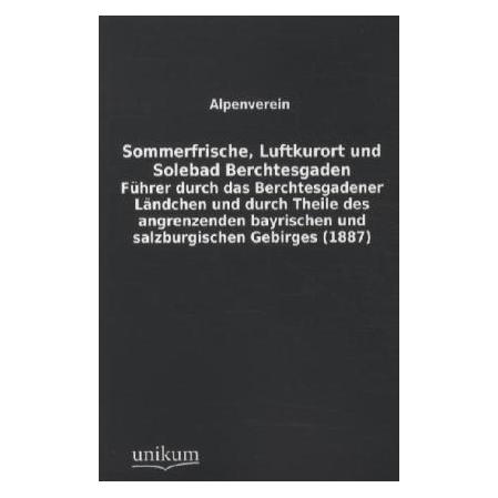 Unikum Sommerfrische, Luftkurort und Solebad Berchtesgaden (Deutsch) (55419959)