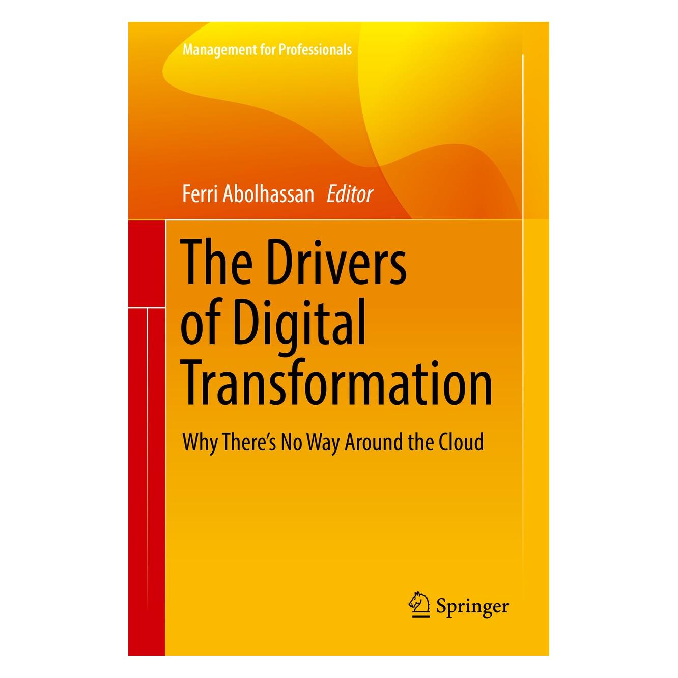 Springer The Drivers of Digital Transformation (Englisch, Hardcover, Ferri Abolhassan) (9783319318233)