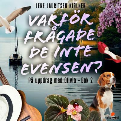 Varför frågade de inte Evensen? - Lene Lauritsen Kjølner, Audio, 9789180856775