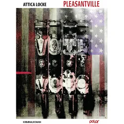 Pleasantville, Belletristik von Attica Locke, Andrea Stumpf, Benjamin Whitmer