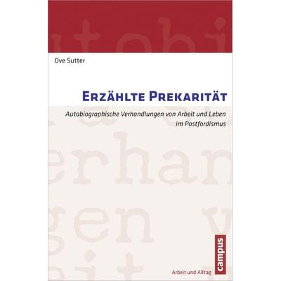 Erzählte Prekarität, Taschenbuch von Ove Sutter, Campus, 978-3-593-39899-0