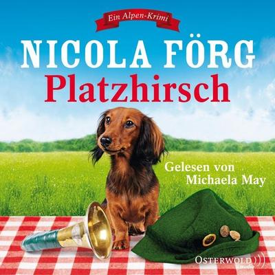Platzhirsch (Alpen-Krimis 5) - Nicola Förg, Audio, 9783844907629