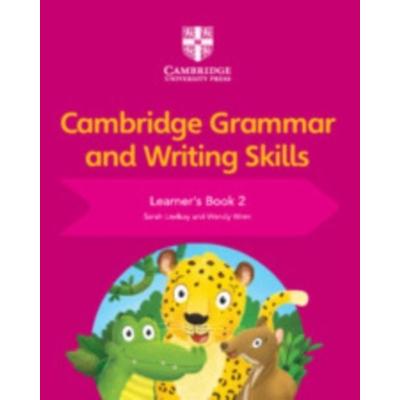 Cambridge Grammar and Writing Skills Learner's Book 2, Taschenbuch von Sarah Lindsay,Wendy Wren, Cambridge Academic, 978-1-108-73059-4