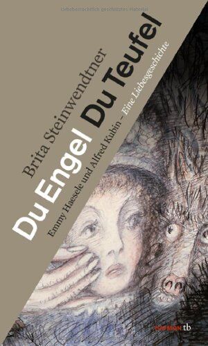 Brita Steinwendtner - Du Engel Du Teufel. Emmy Haesele und Alfred Kubin - Eine Liebesgeschichte - Preis vom 15.10.2026 23:06:25 h