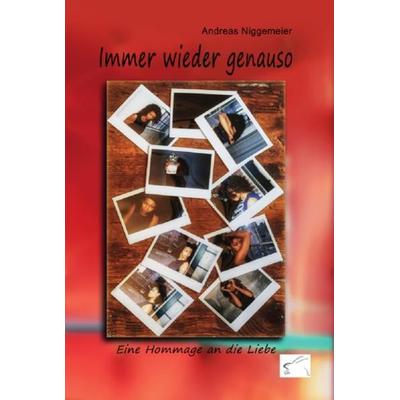 Immer wieder genauso, Taschenbuch von Andreas Niggemeier, Edition Paashaas Verlag EPV, 978-3-96174-072-7