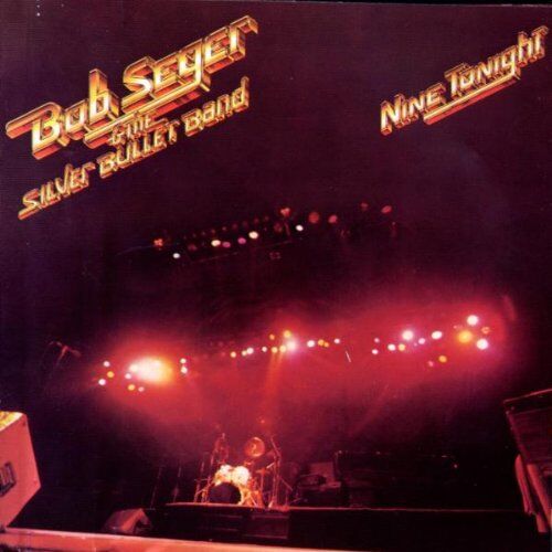Seger, Bob & the Silver Bullet Band - Nine Tonight - Preis vom 04.10.2026 03:51:26 h