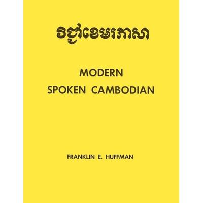 Modern Spoken Cambodian, Taschenbuch von Franklin E. Huffman, University Presses, 978-0-300-01316-0