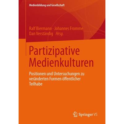 Partizipative Medienkulturen, Taschenbuch von , Springer Fachmedien Wiesbaden GmbH, 978-3-658-01792-7