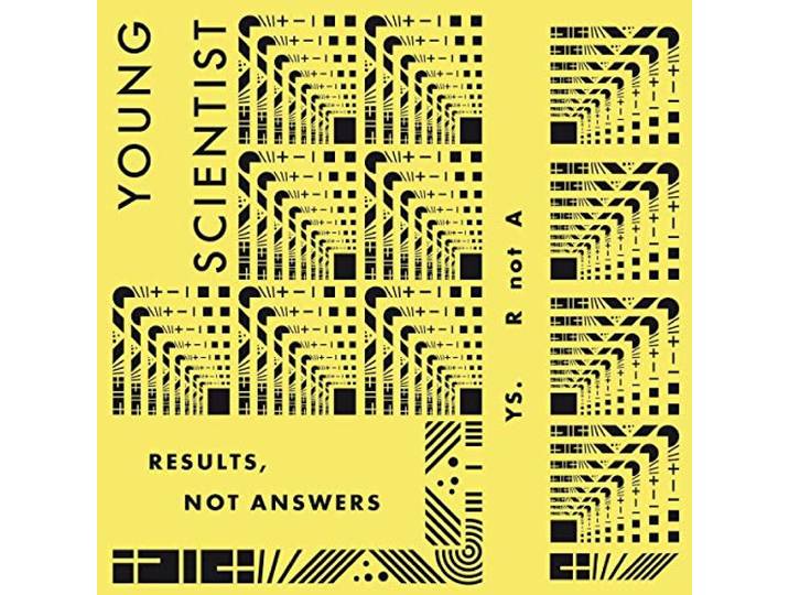 Young Scientist - Results, Not Answers