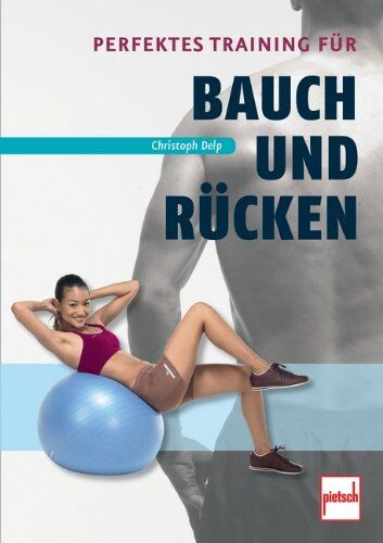 Christoph Delp - Perfektes Training für Bauch und Rücken - Preis vom 13.10.2026 11:25:28 h