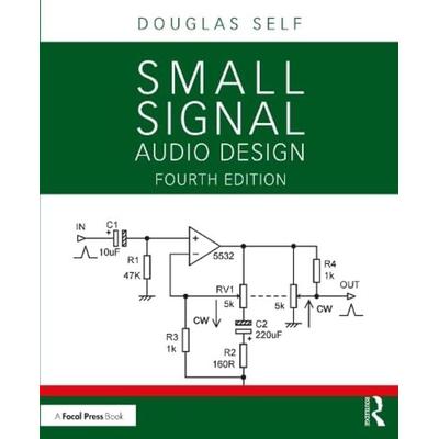 Small Signal Audio Design, Taschenbuch von Douglas Self, Taylor & Francis, 978-1-03-236625-8