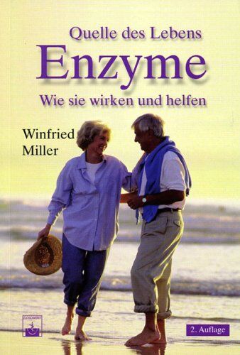 Winfried Miller - Quelle des Lebens: Enzyme. Wie sie wirken und helfen - Preis vom 04.10.2026 03:51:26 h