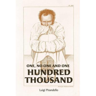 One, No One, and One Hundred Thousand, Taschenbuch von Luigi Pirandello, Quick Time Press, 978-1-946774-77-4