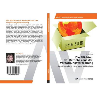 Die Pflichten des Betriebes aus der Verpackungsverordnung, Taschenbuch von Anna Draxler, AV Akademikerverlag, 978-3-639-45563-2