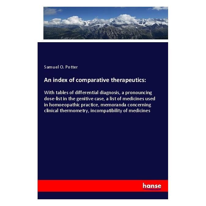 Hansebooks An index of comparative therapeutics: (Englisch, Softcover, Samuel O Potter) (56058705)