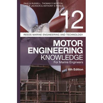 Reeds Vol 12: Motor Engineering Knowledge for Marine Engineers, Taschenbuch von Anthony S. Prince,Leslie Jackson,Paul A. Russell,Thomas D. Morton,