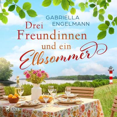 Drei Freundinnen und ein Elbsommer - oder: Nur Liebe ist schöner - Gabriella Engelmann, Audio, 9788727302393