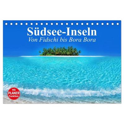Südsee-Inseln. Von Fidschi bis Bora Bora (Tischkalender 2026 DIN A5 quer), CALVENDO Monatskalender