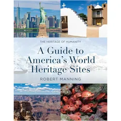 A Guide to America's World Heritage Sites, Reisebücher von Robert Manning