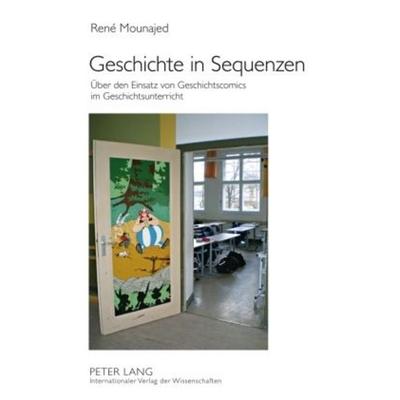 Geschichte in Sequenzen, Gebundene Ausgabe von René Mounajed, Peter Lang GmbH, Internationaler Verlag der Wissenschaften, 978-3-631-59166-6