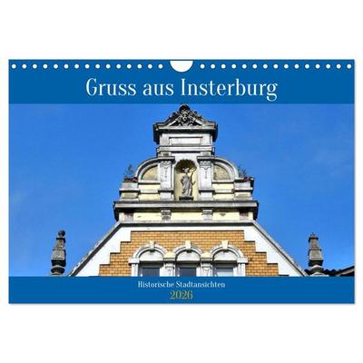 Gruss aus Insterburg - Historische Stadtansichten (Wandkalender 2026 DIN A4 quer), CALVENDO Monatskalender