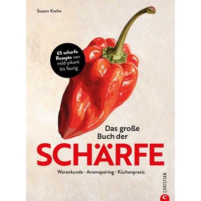 Das große Buch der Schärfe, Gebundene Ausgabe von Susann Kreihe, Christian, 978-3-95961-862-5