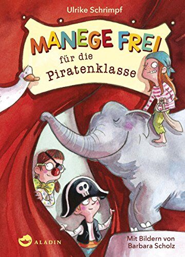 Ulrike Schrimpf - Manege frei für die Piratenklasse - Preis vom 09.10.2026 07:28:09 h