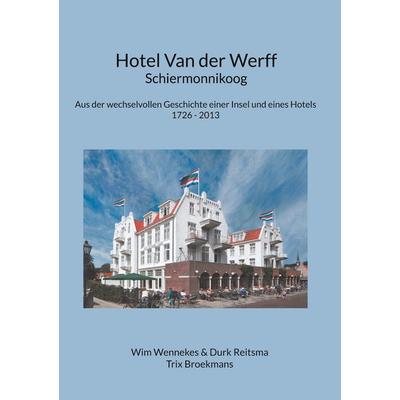 Hotel Van der Werff, Schiermonnikoog, Gebundene Ausgabe von , BoD – Books on Demand, 978-3-7557-8617-7