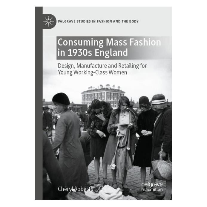 Springer Consuming Mass Fashion in 1930s England (Englisch, Softcover, Cheryl Roberts) (56977397)