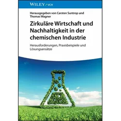 Zirkuläre Wirtschaft und Nachhaltigkeit in der chemischen Industrie, Fachbücher von Thomas Wagner, Carsten Suntrop