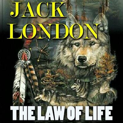 The Law of Life - Jack London, Audio, 4099995506488