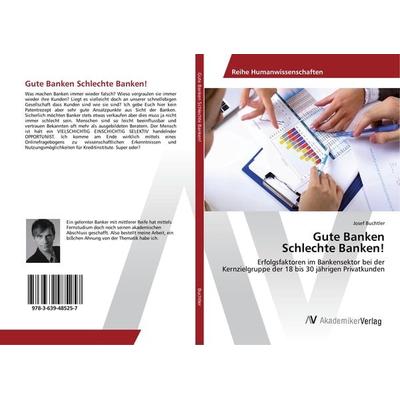 Gute Banken Schlechte Banken!, Taschenbuch von Josef Buchtler, AV Akademikerverlag, 978-3-639-48525-7