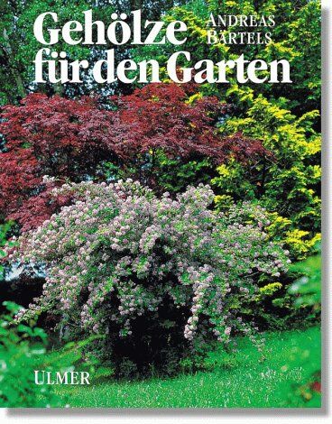 Andreas Bartels - Gehölze für den Garten - Preis vom 30.09.2026 09:01:18 h
