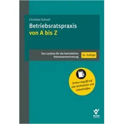 Betriebsratspraxis von A bis Z, Fachbücher von Christian Schoof