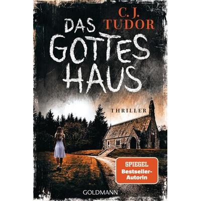 Das Gotteshaus, Taschenbuch von C.J. Tudor, Goldmann