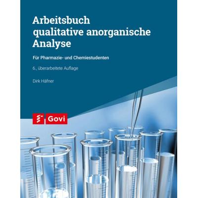 Arbeitsbuch qualitative anorganische Analyse, Gebundene Ausgabe von Dirk Häfner, Avoxa - Mediengruppe Deutscher Apotheker GmbH