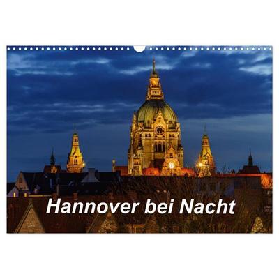 Hannover bei Nacht 2027 (Wandkalender 2027 DIN A3 quer), CALVENDO Monatskalender