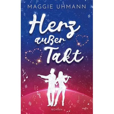 Herz außer Takt, Taschenbuch von Maggie Uhmann, BoD – Books on Demand, 978-3-7526-0459-7