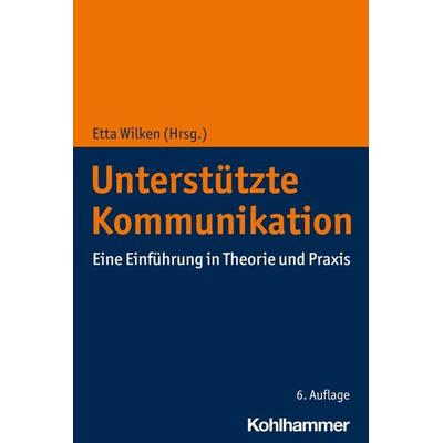 Unterstützte Kommunikation, Taschenbuch von , Kohlhammer, 978-3-17-040390-1