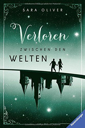 Sara Oliver - Die Welten-Trilogie, Band 2: Verloren zwischen den Welten - Preis vom 09.10.2026 07:28:09 h