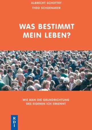 Albrecht Schottky - Was bestimmt mein Leben: Wie man die Grundrichtung des eigenen ich erkennt - Preis vom 10.10.2026 11:48:34 h