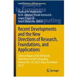 Recent Developments and the New Directions of Research, Foundations, and Applications, Fachbücher von Janusz Kacprzyk, Ali M. Abbasov, Vladik Kreinovich, Shahnaz N. Shahbazova, Ildar Z. Batyrshin, Vladik, Ali/Kreinovich et al, M Abbasov