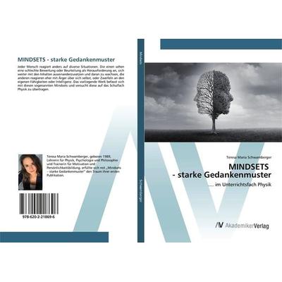 MINDSETS - starke Gedankenmuster, Taschenbuch von Teresa Maria Schwamberger, AV Akademikerverlag, 978-620-2-21869-6