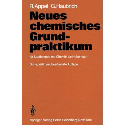 Neues chemisches Grundpraktikum, Taschenbuch von R. Appel,G. Haubrich, Springer Berlin, 978-3-540-11089-7