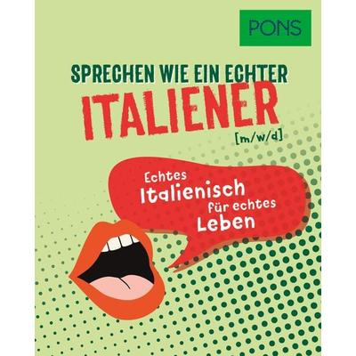 PONS Sprechen wie ein echter Italiener (m/w/d), Taschenbuch von , PONS Langenscheidt GmbH, 978-3-12-516426-0
